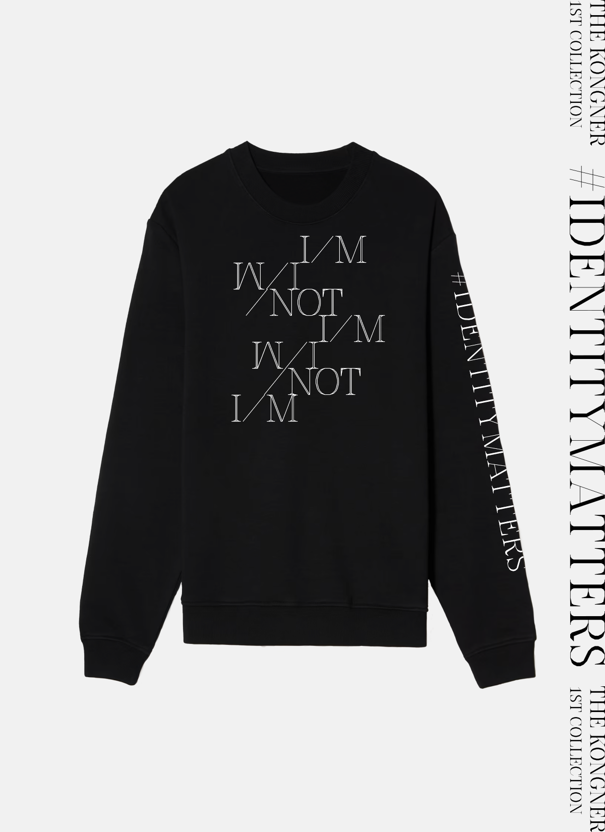 “I/M not I/M” Sweatshirt